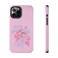 Buck Around Pink Phone Case