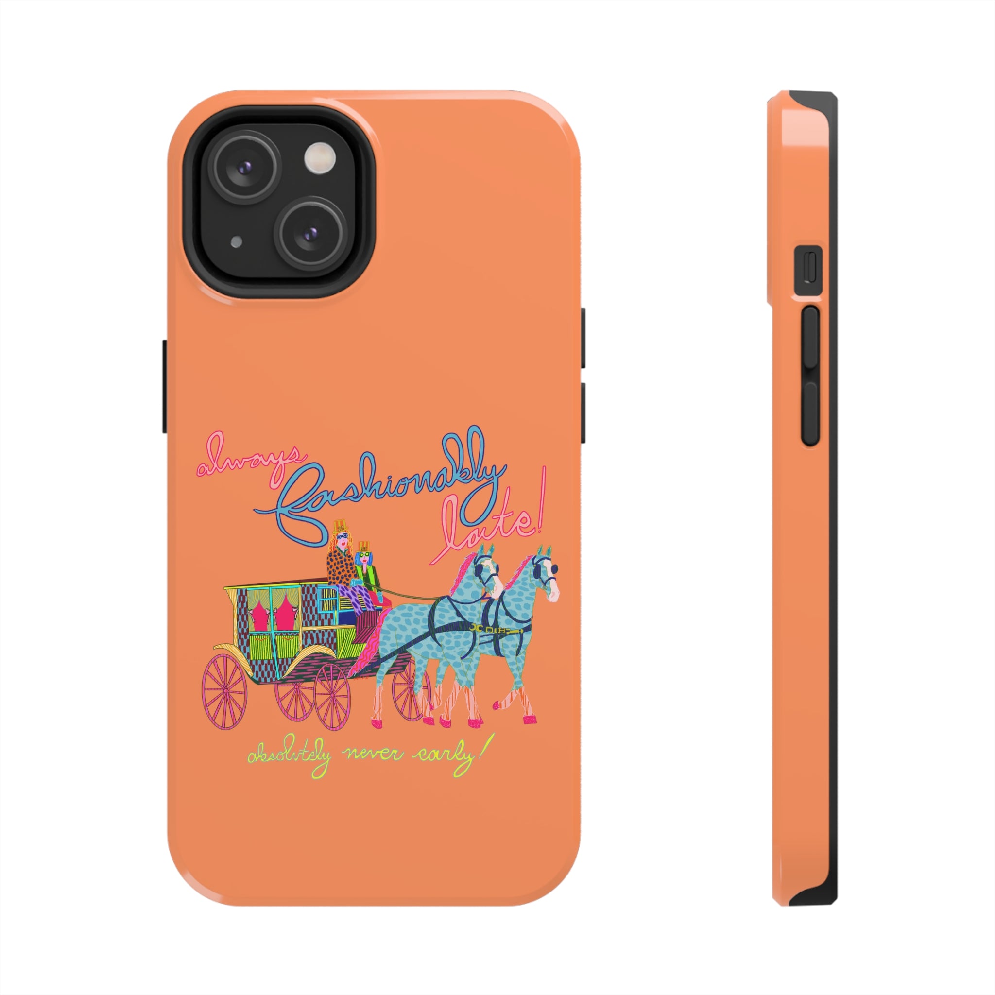 Fashionably Late Phone Case