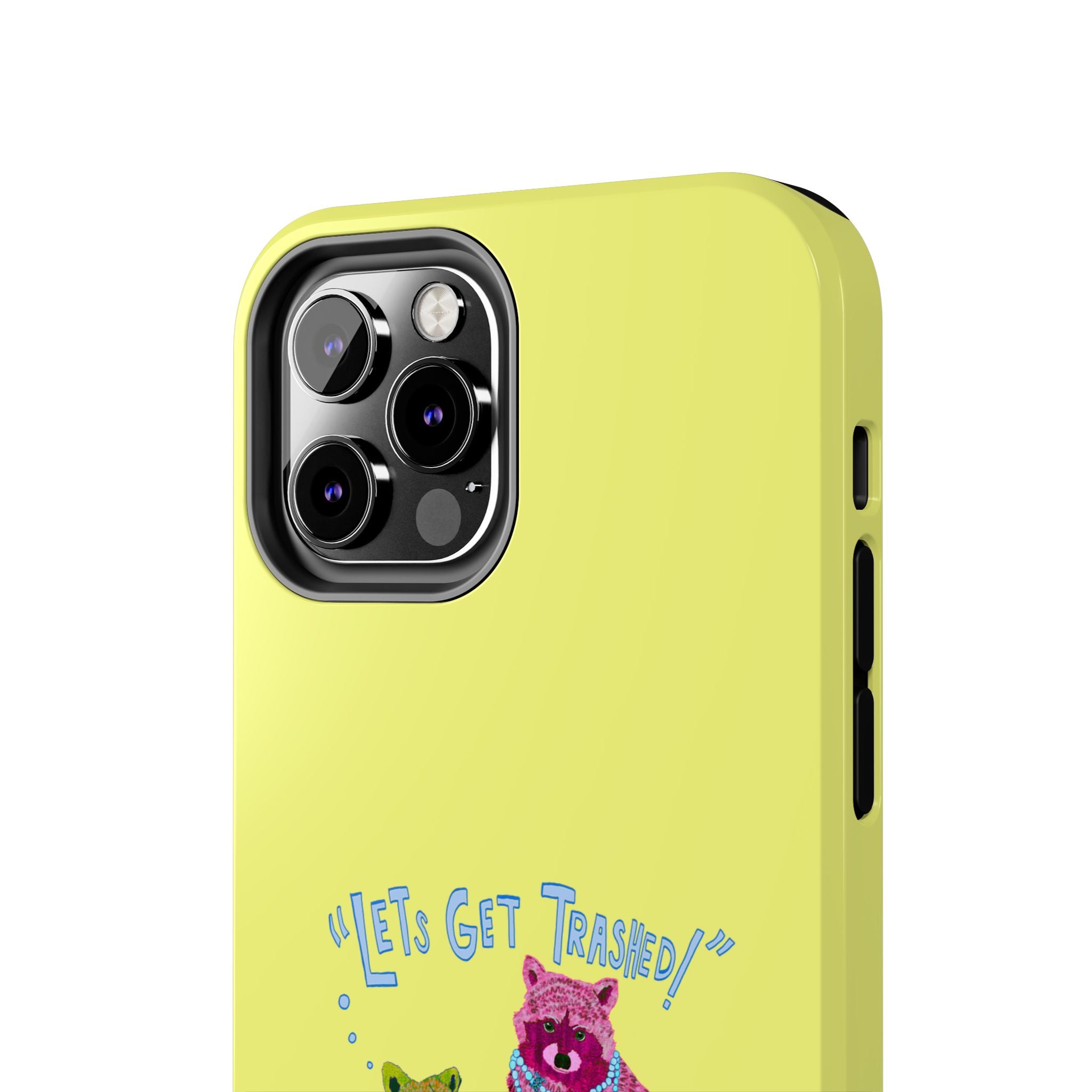Lets Get Trashed Yellow Phone Case