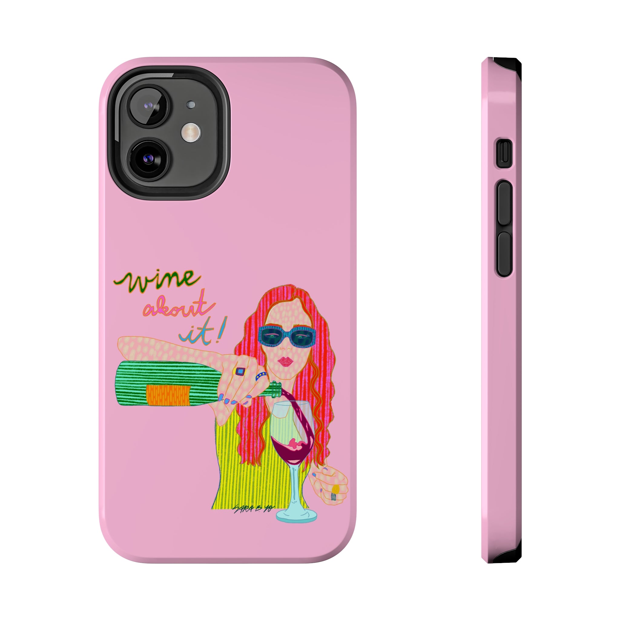 Wine About It Phone Case