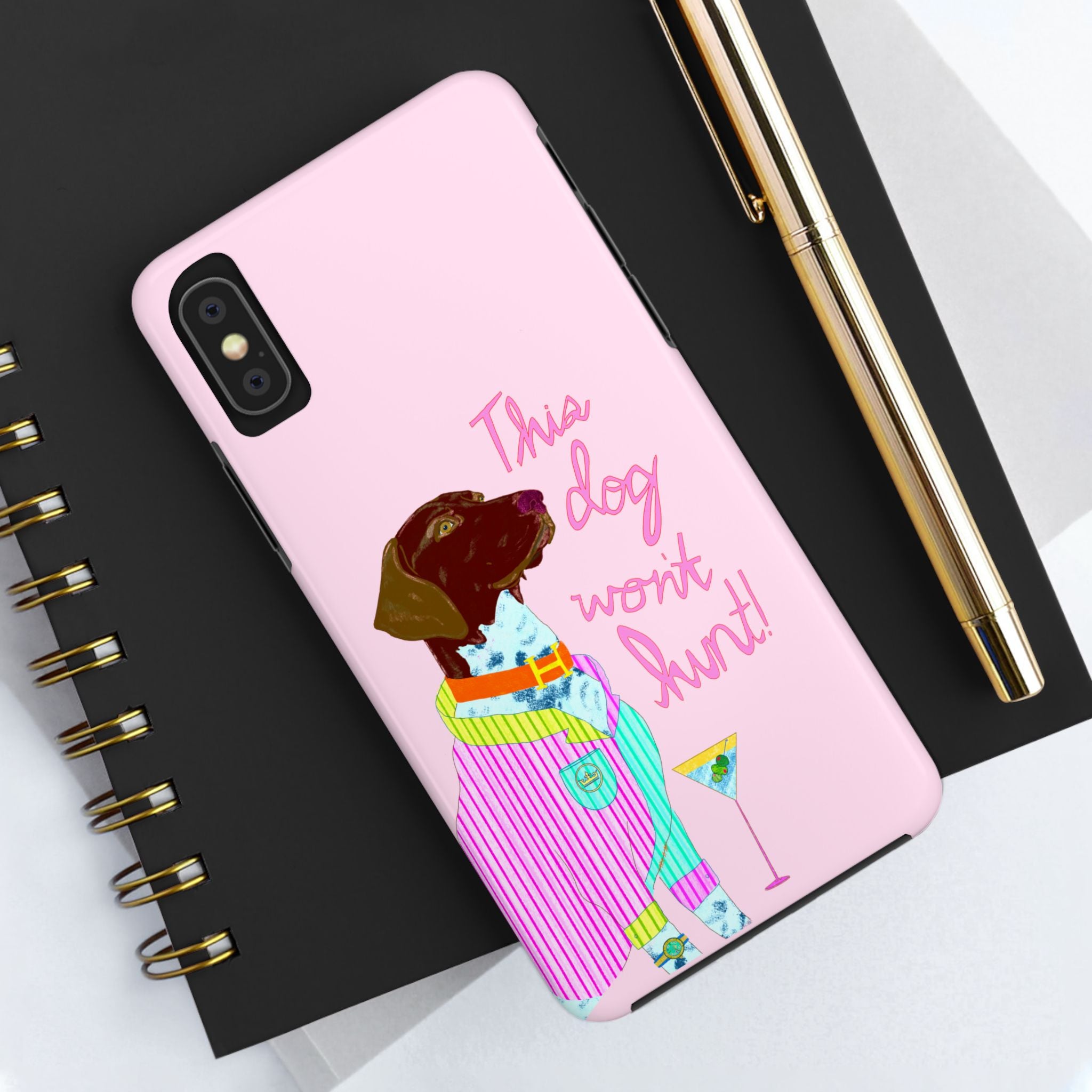 This Dog Won't Hunt Pink Phone Case