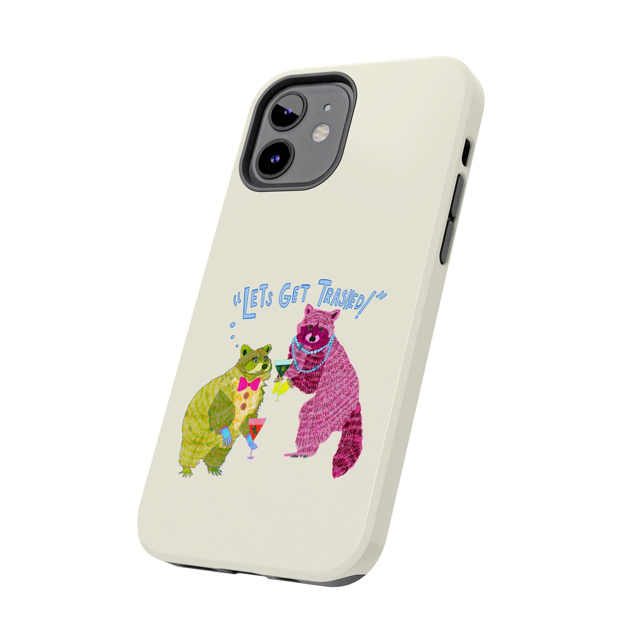 Lets Get Trashed Phone Case