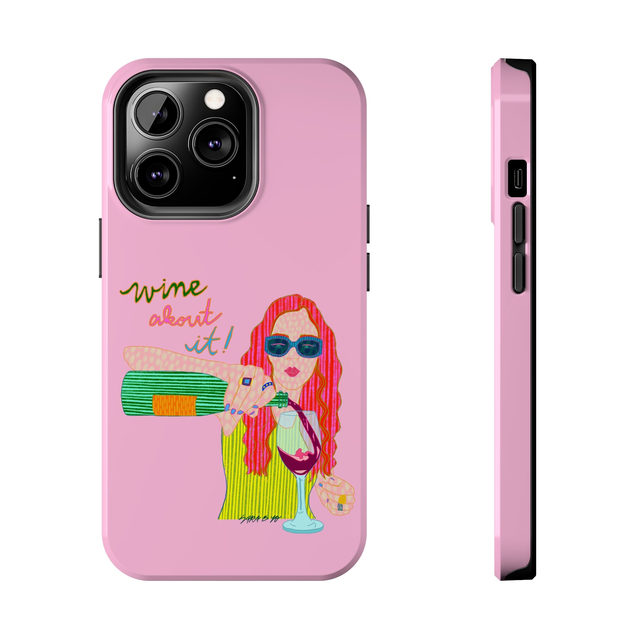 Wine About It Phone Case