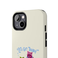 Lets Get Trashed Phone Case