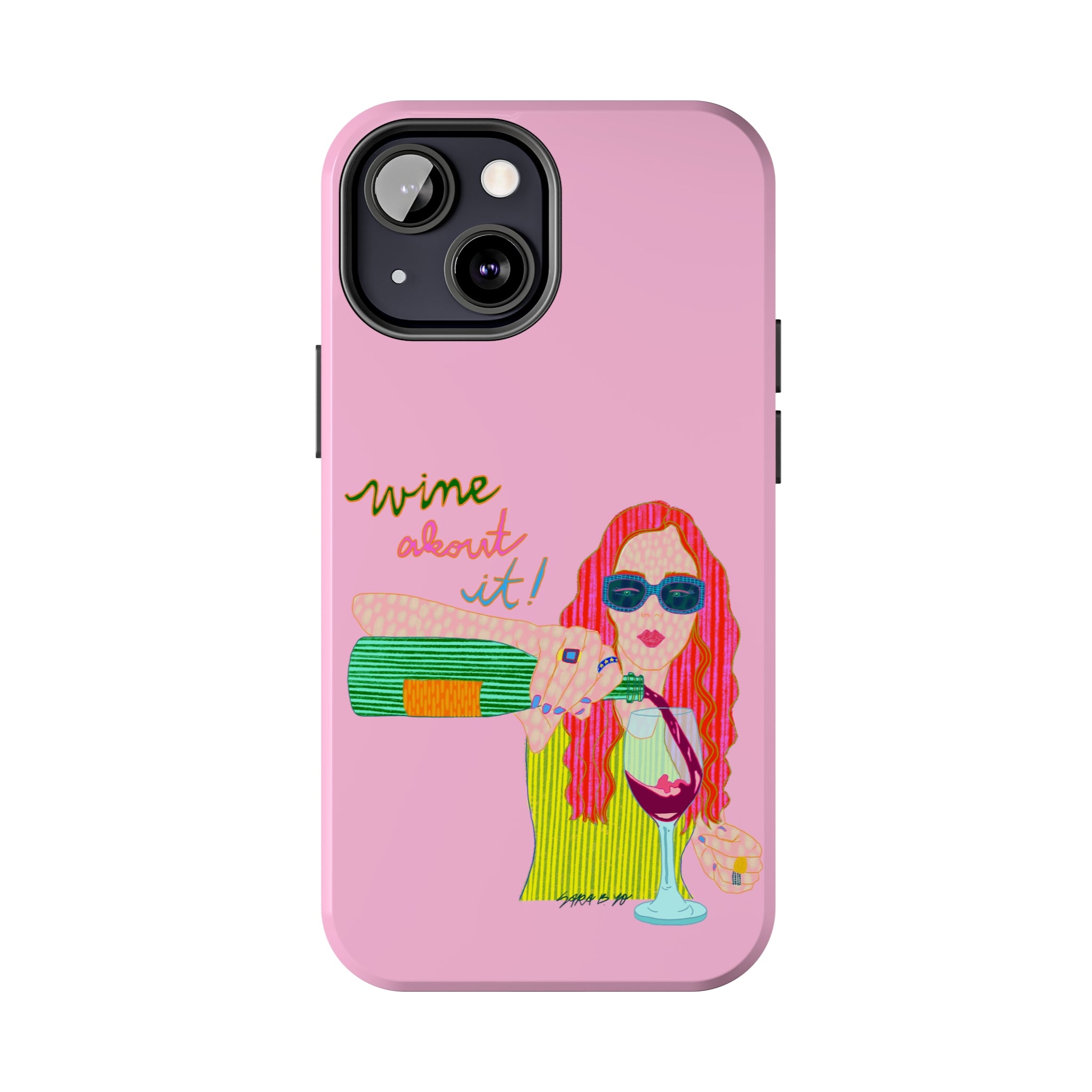 Wine About It Phone Case