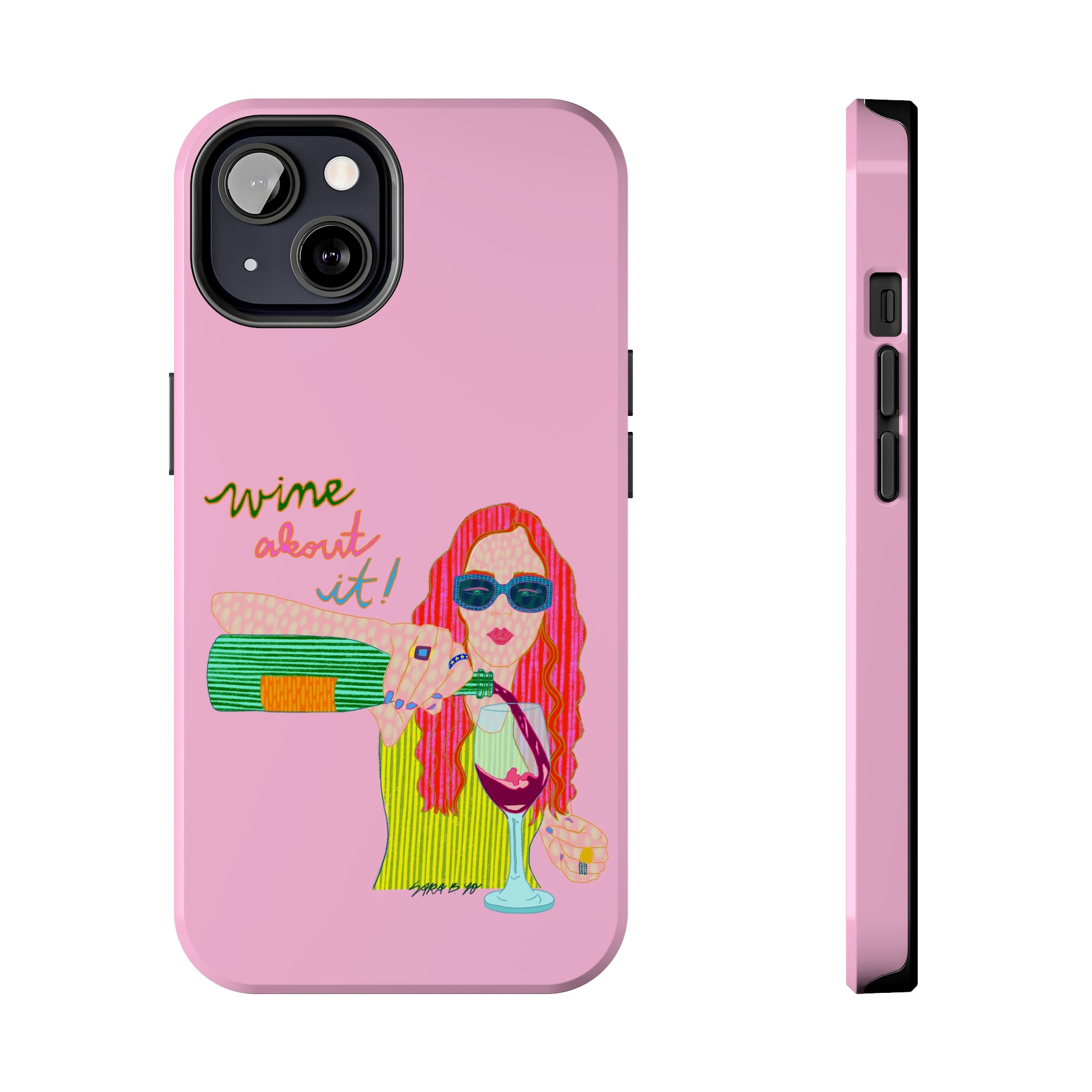 Wine About It Phone Case
