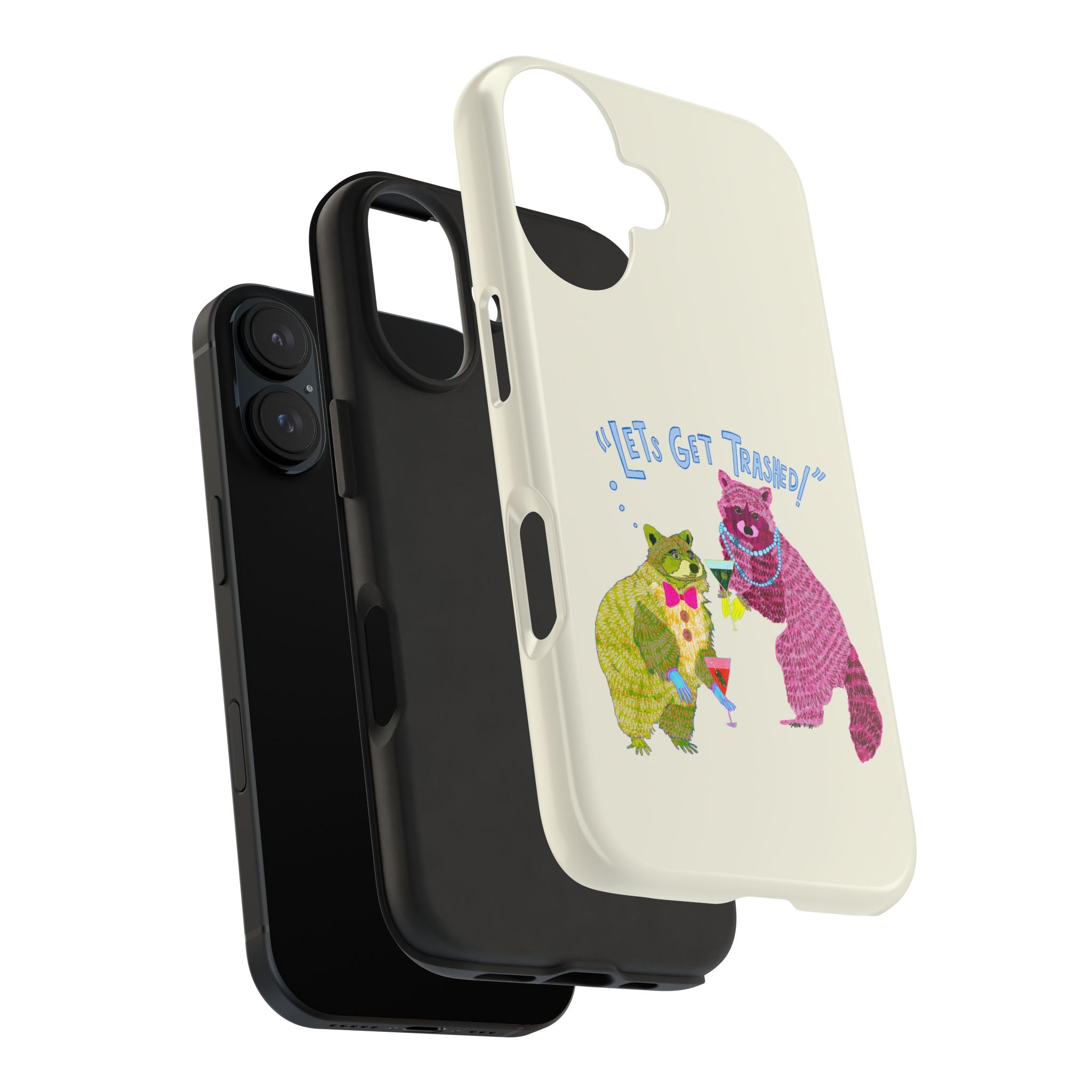 Lets Get Trashed Phone Case