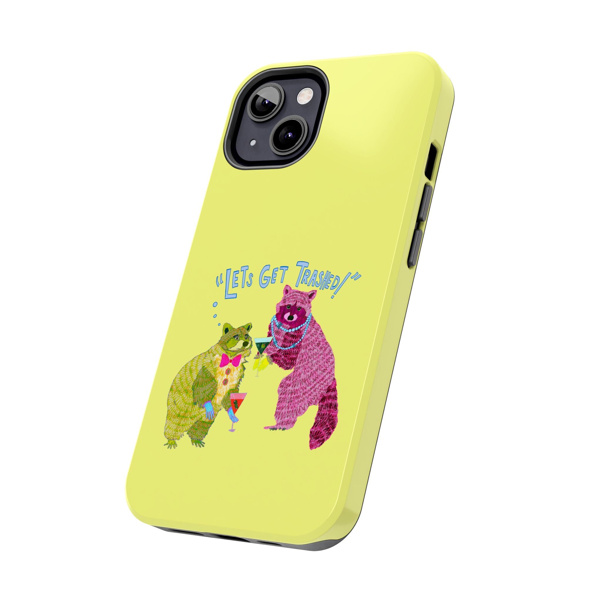 Lets Get Trashed Yellow Phone Case