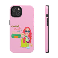 Wine About It Phone Case