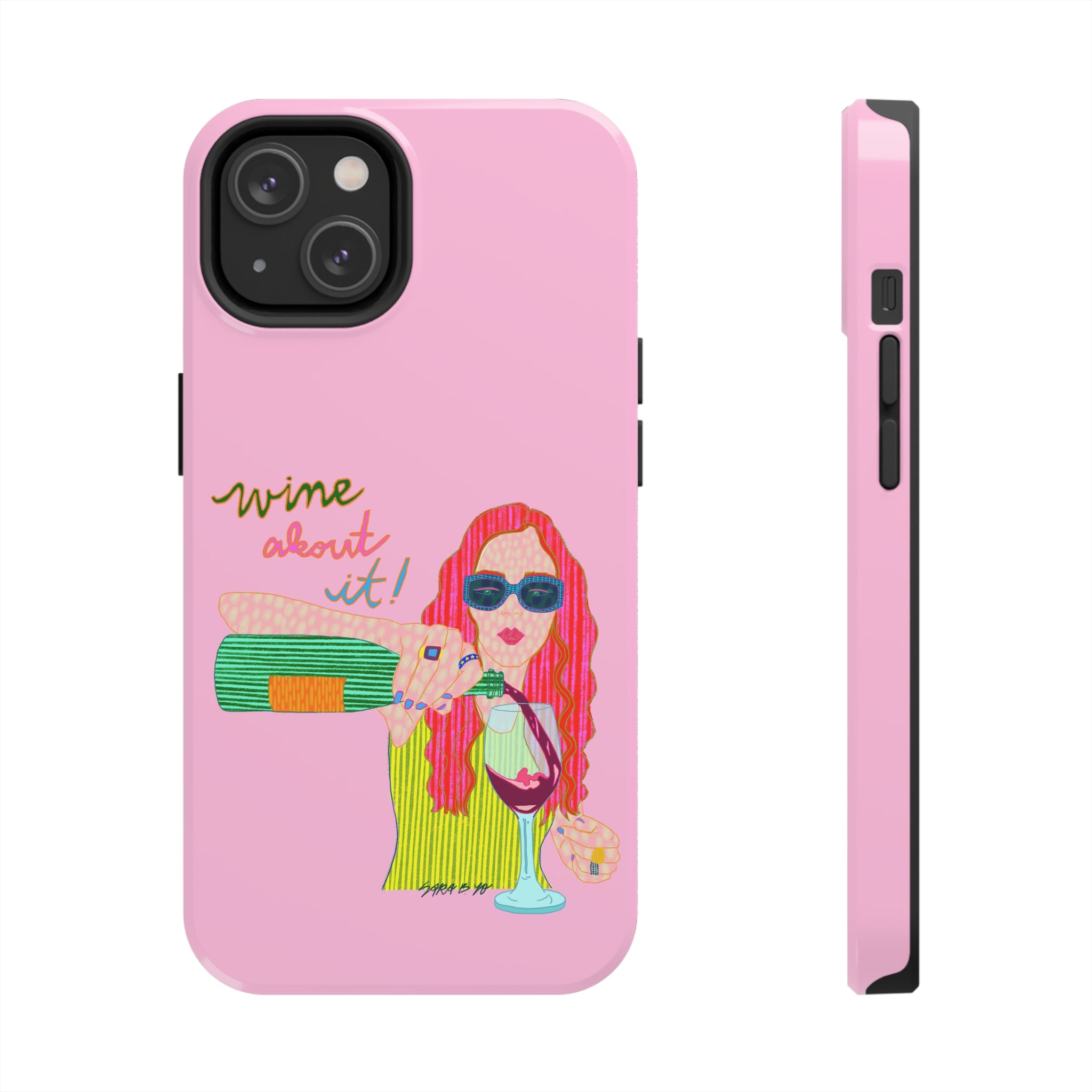 Wine About It Phone Case