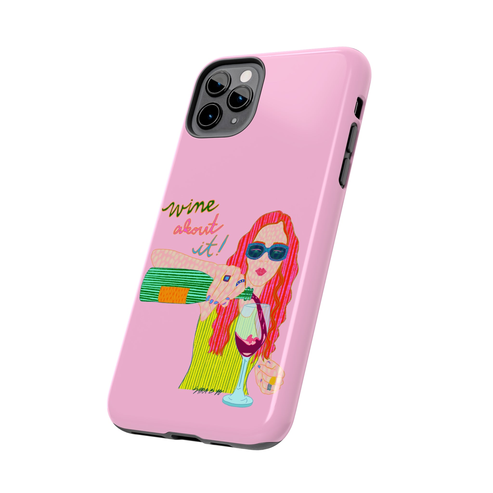 Wine About It Phone Case