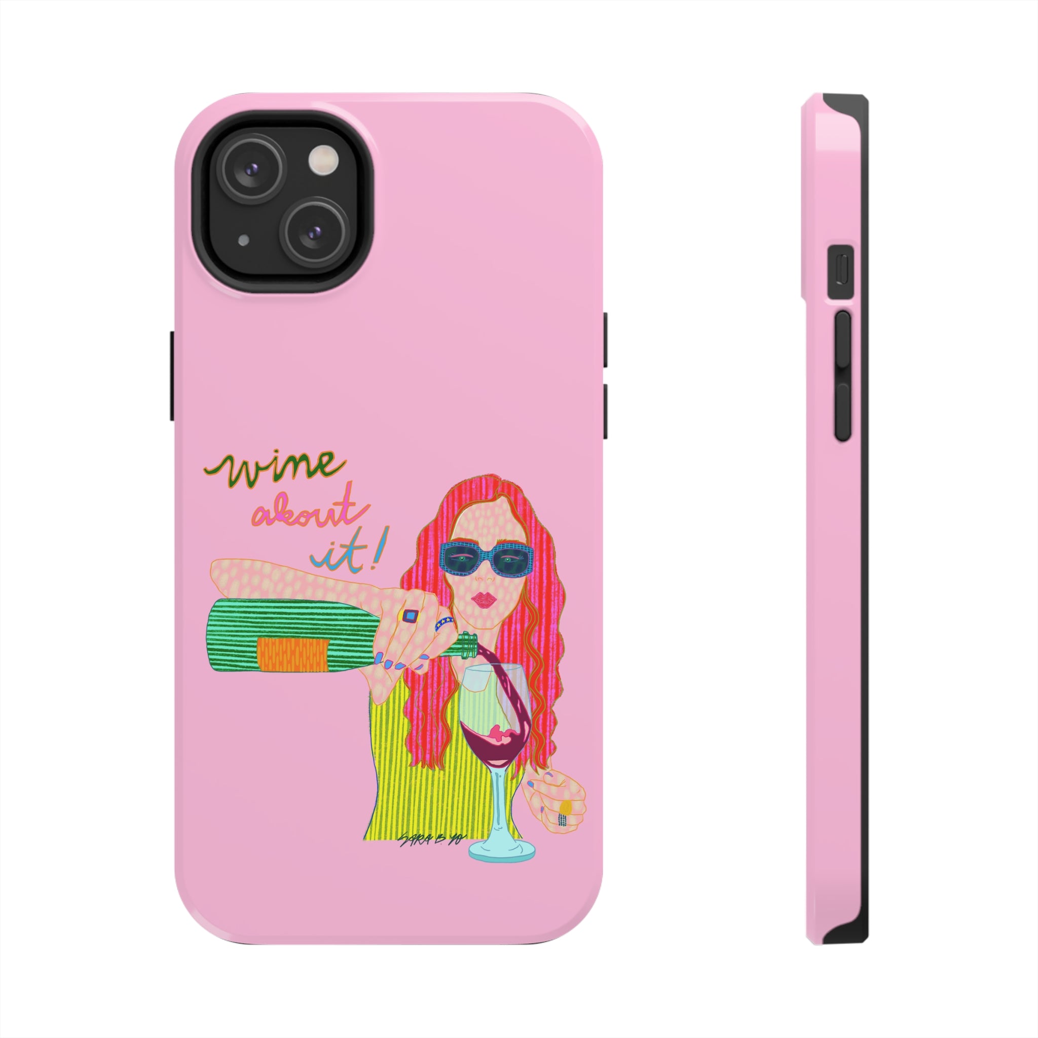 Wine About It Phone Case