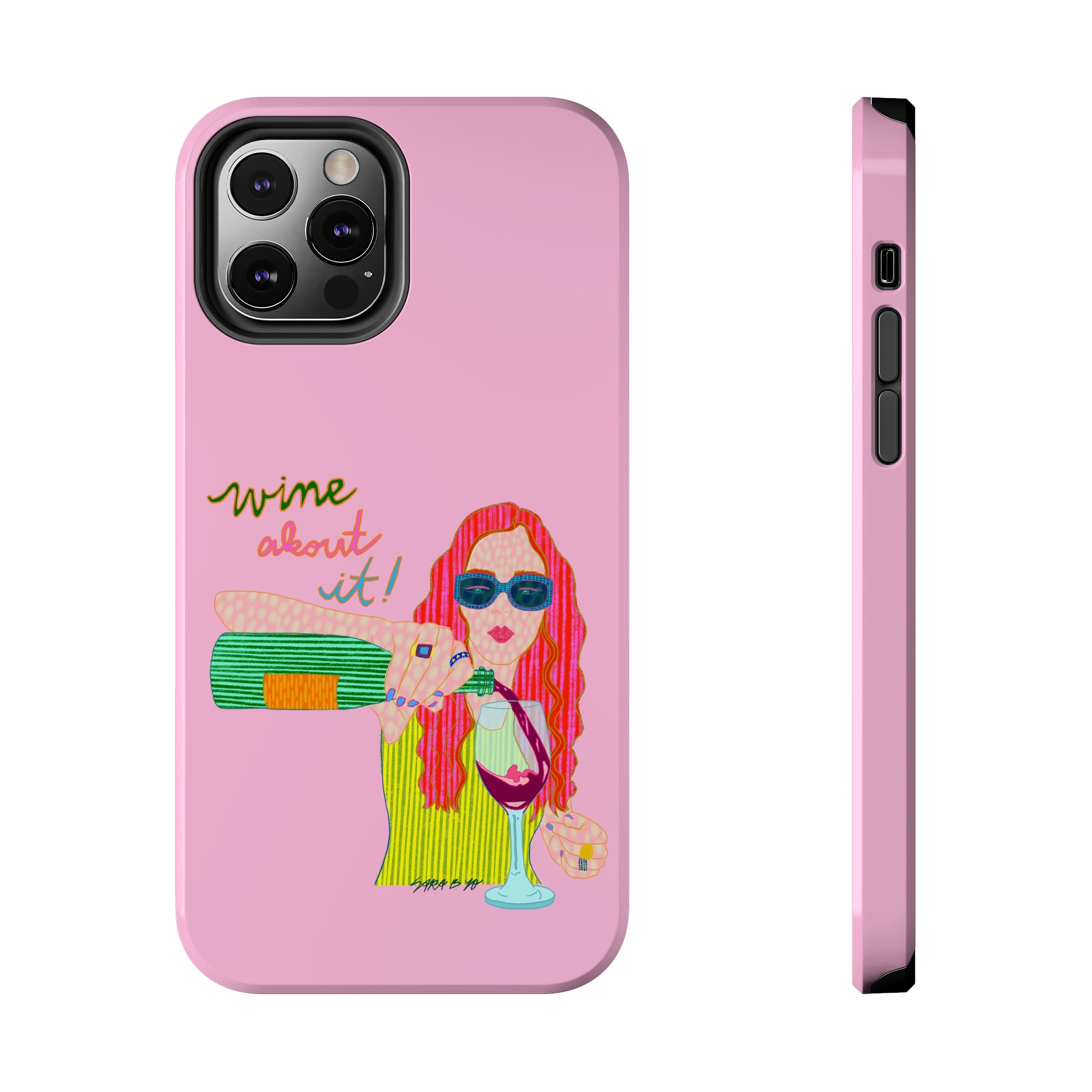 Wine About It Phone Case