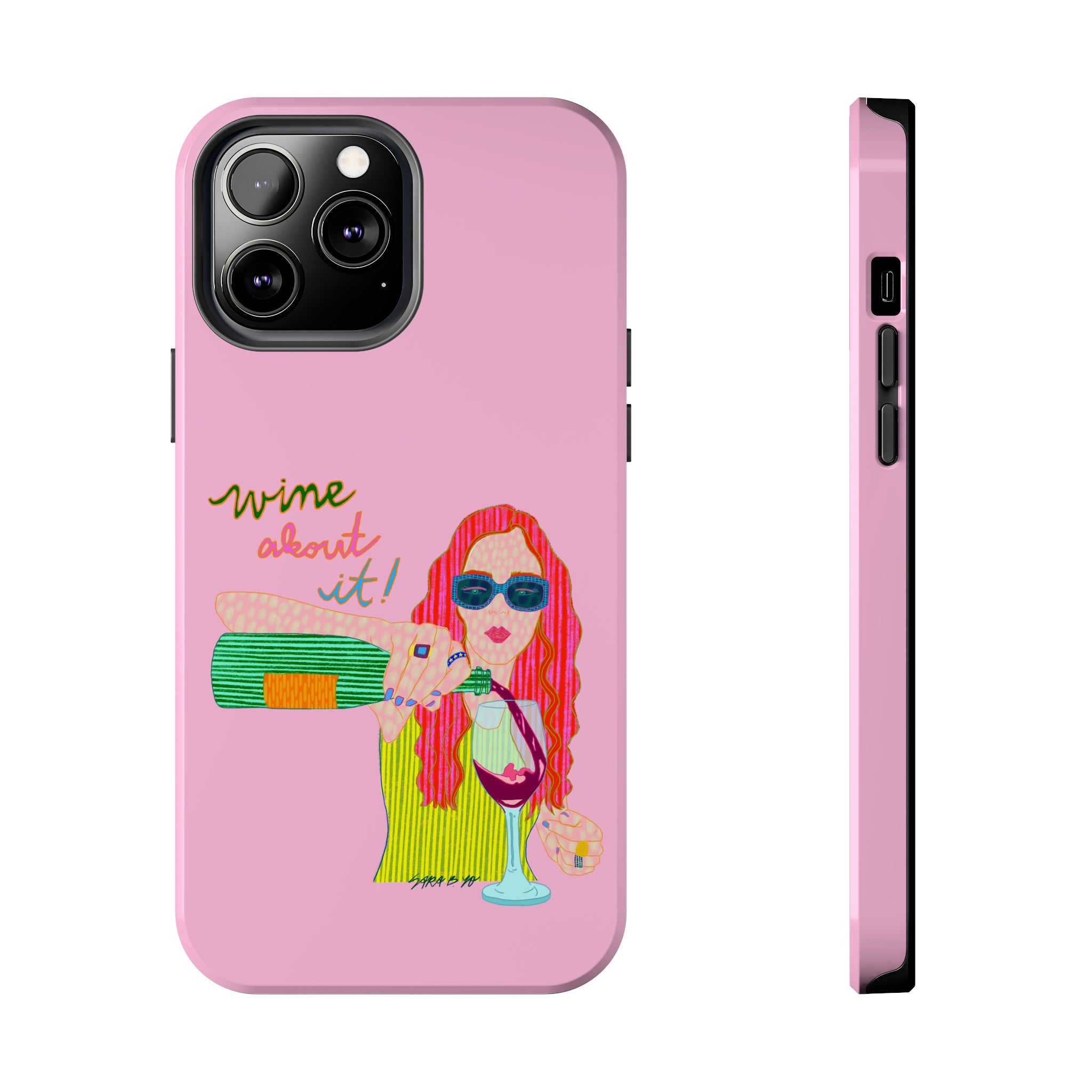 Wine About It Phone Case