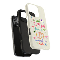 Life Screamed It Back Phone Case