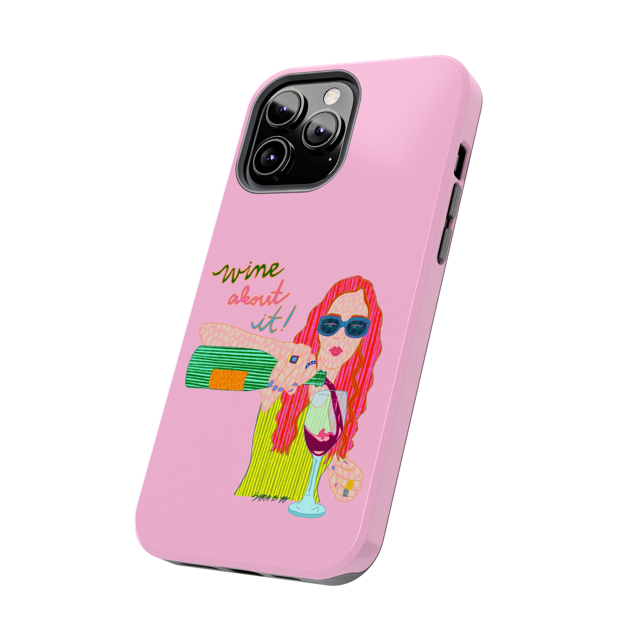 Wine About It Phone Case