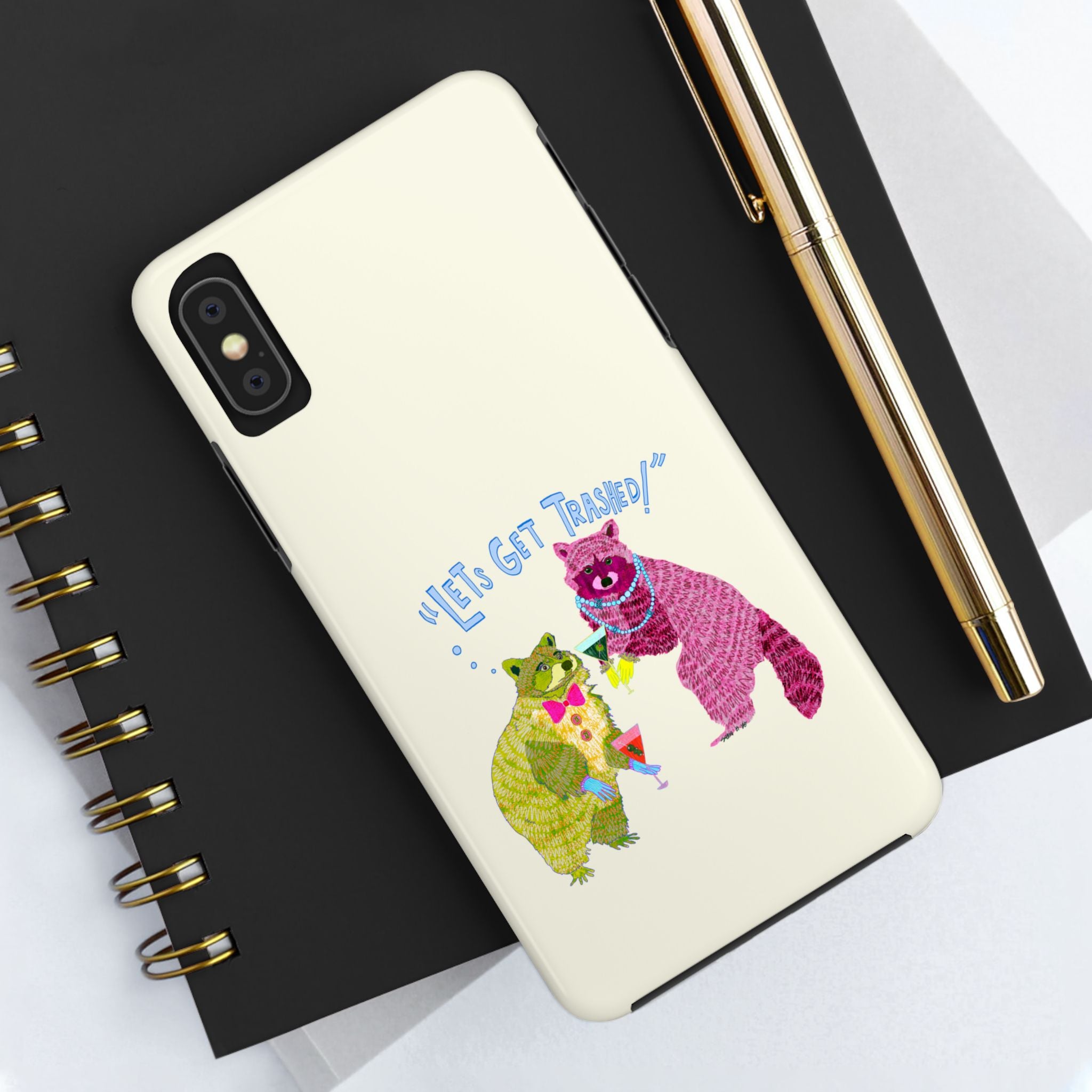 Lets Get Trashed Phone Case
