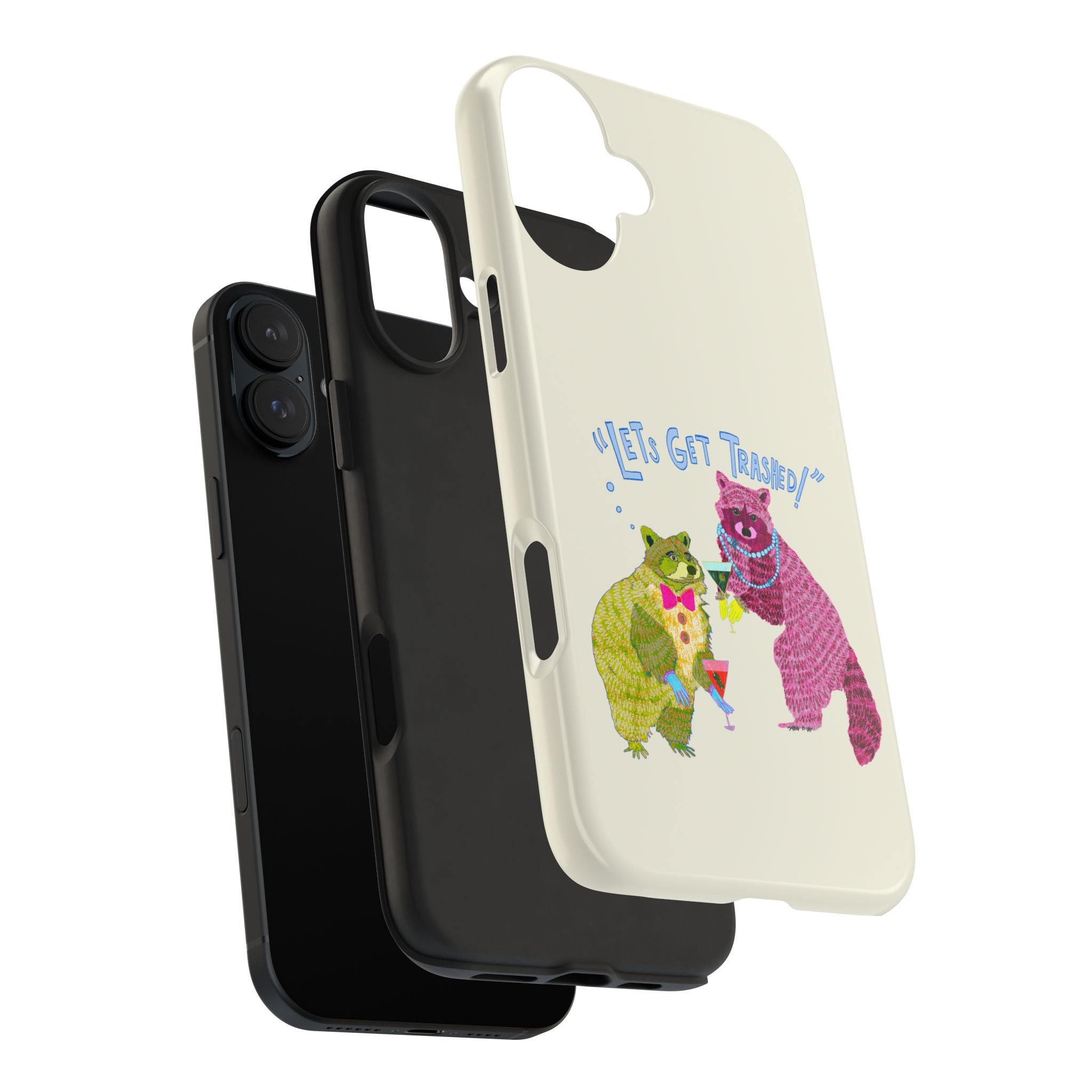 Lets Get Trashed Phone Case