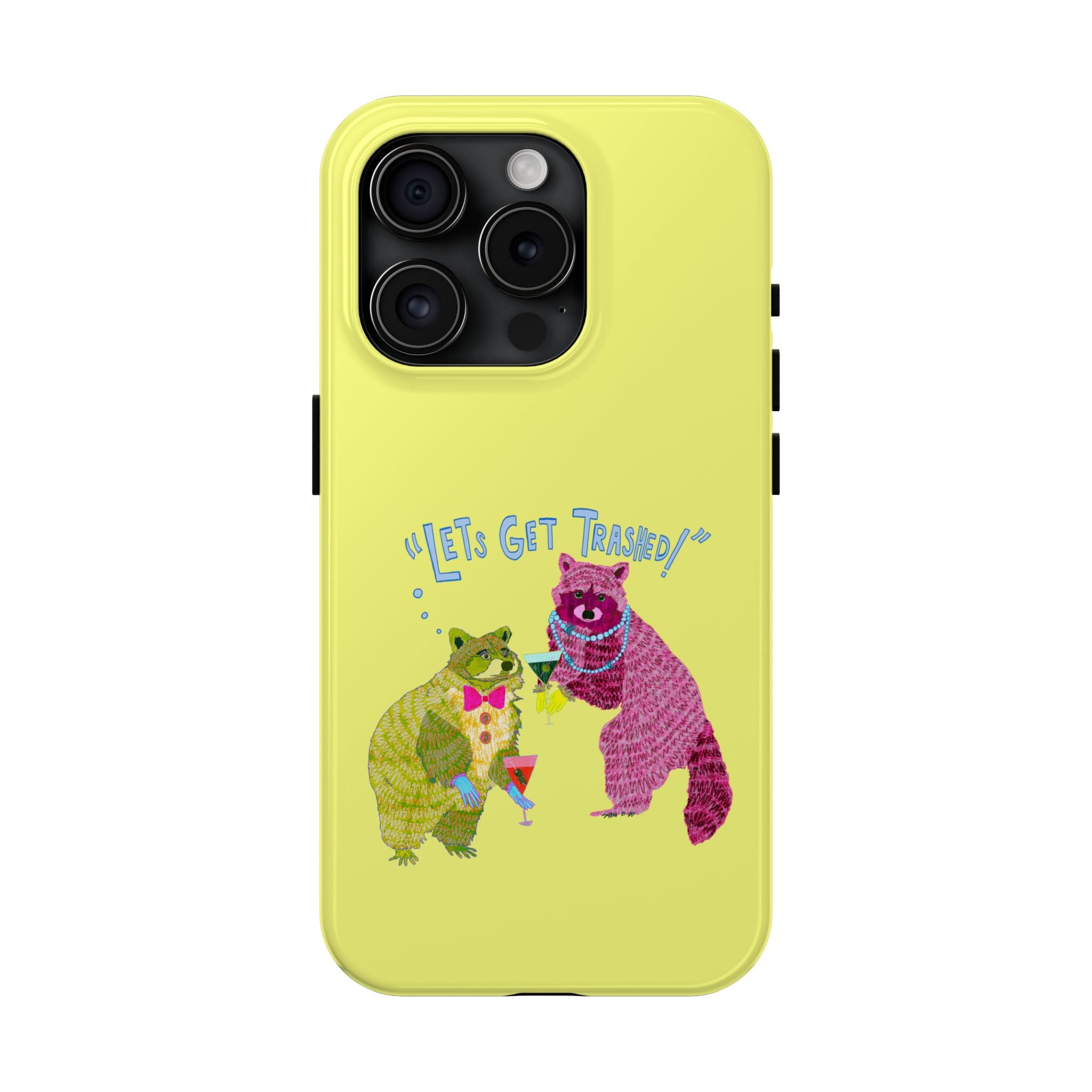 Lets Get Trashed Yellow Phone Case
