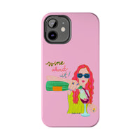Wine About It Phone Case