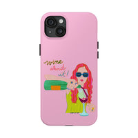 Wine About It Phone Case