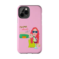 Wine About It Phone Case