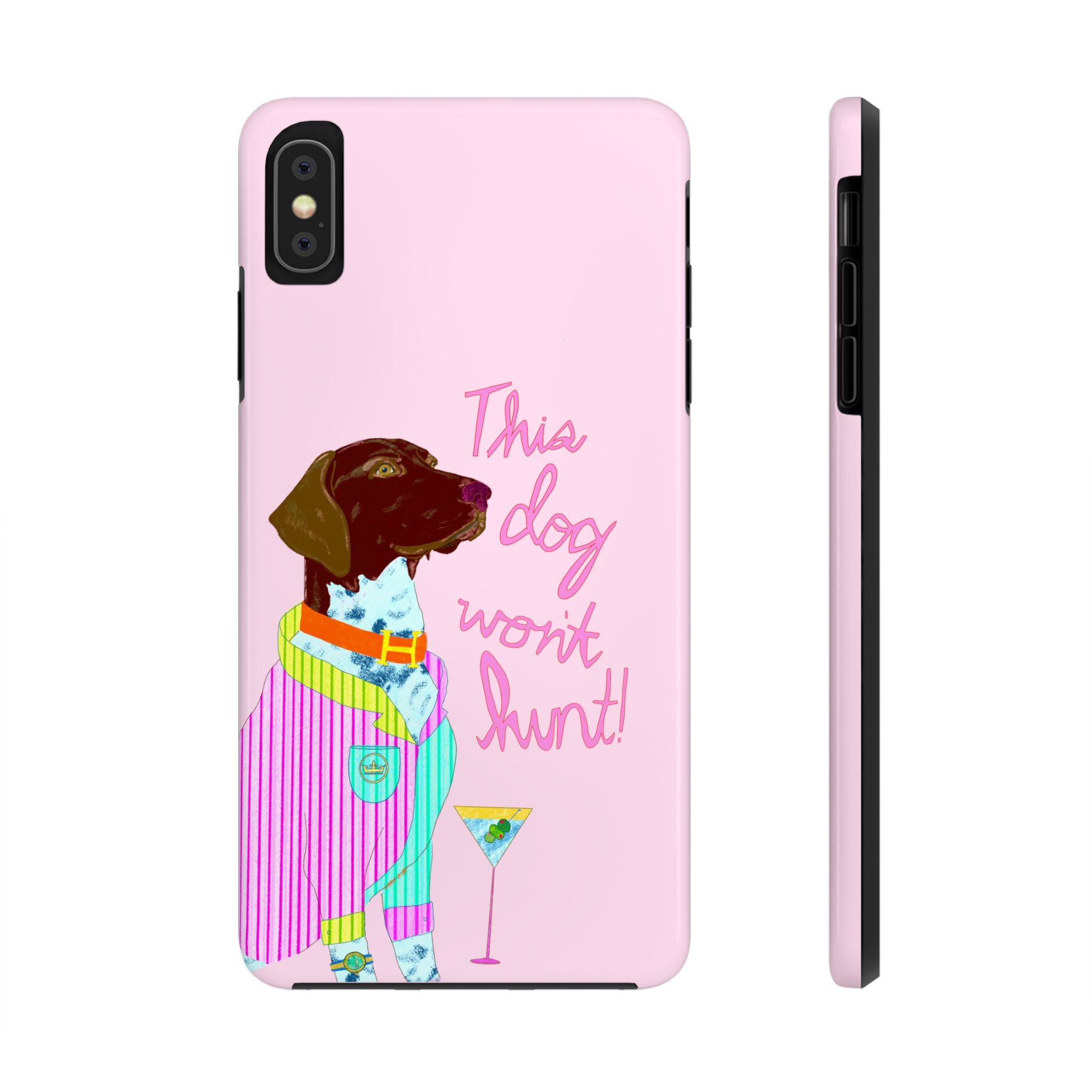 This Dog Won't Hunt Pink Phone Case