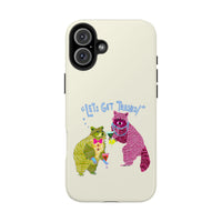 Lets Get Trashed Phone Case
