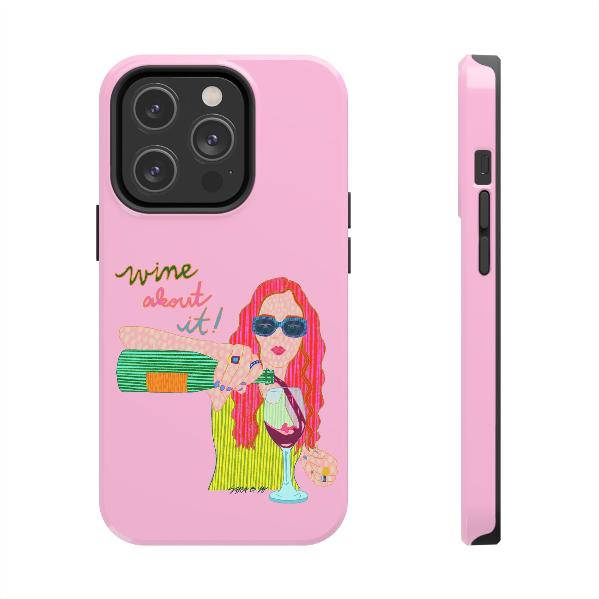 Wine About It Phone Case
