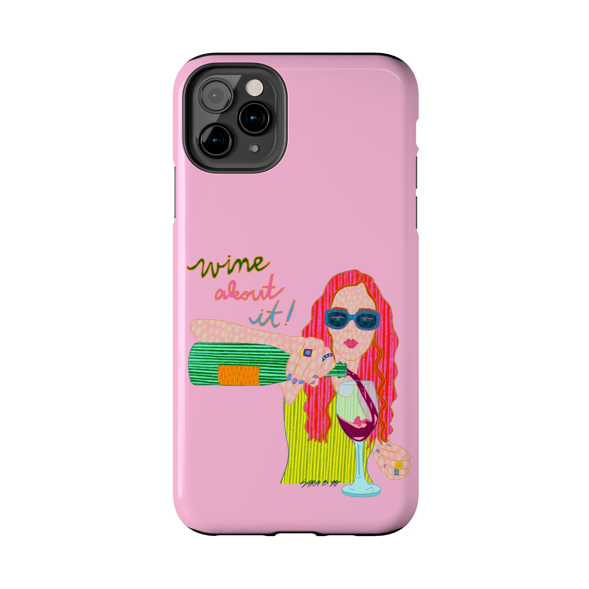 Wine About It Phone Case