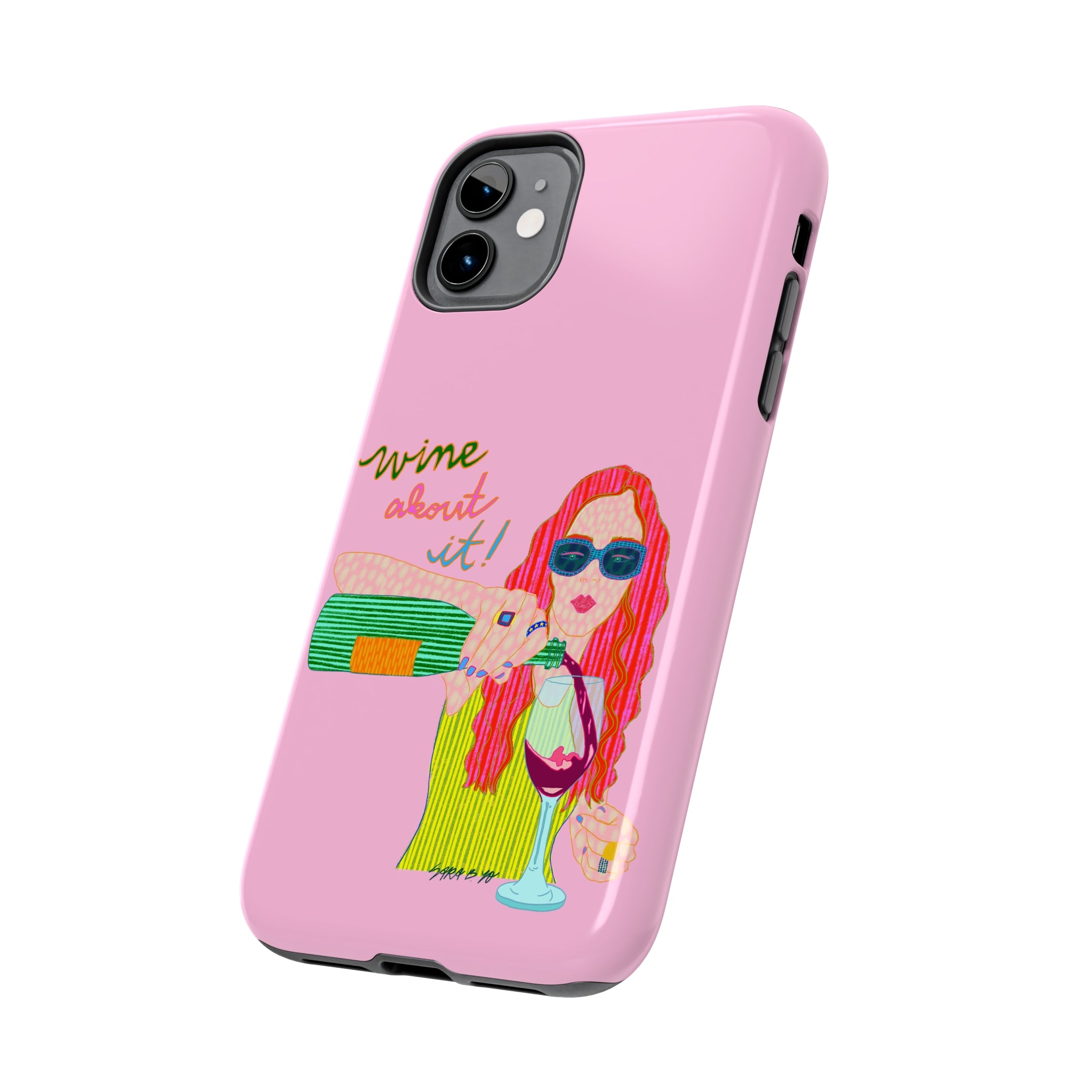 Wine About It Phone Case