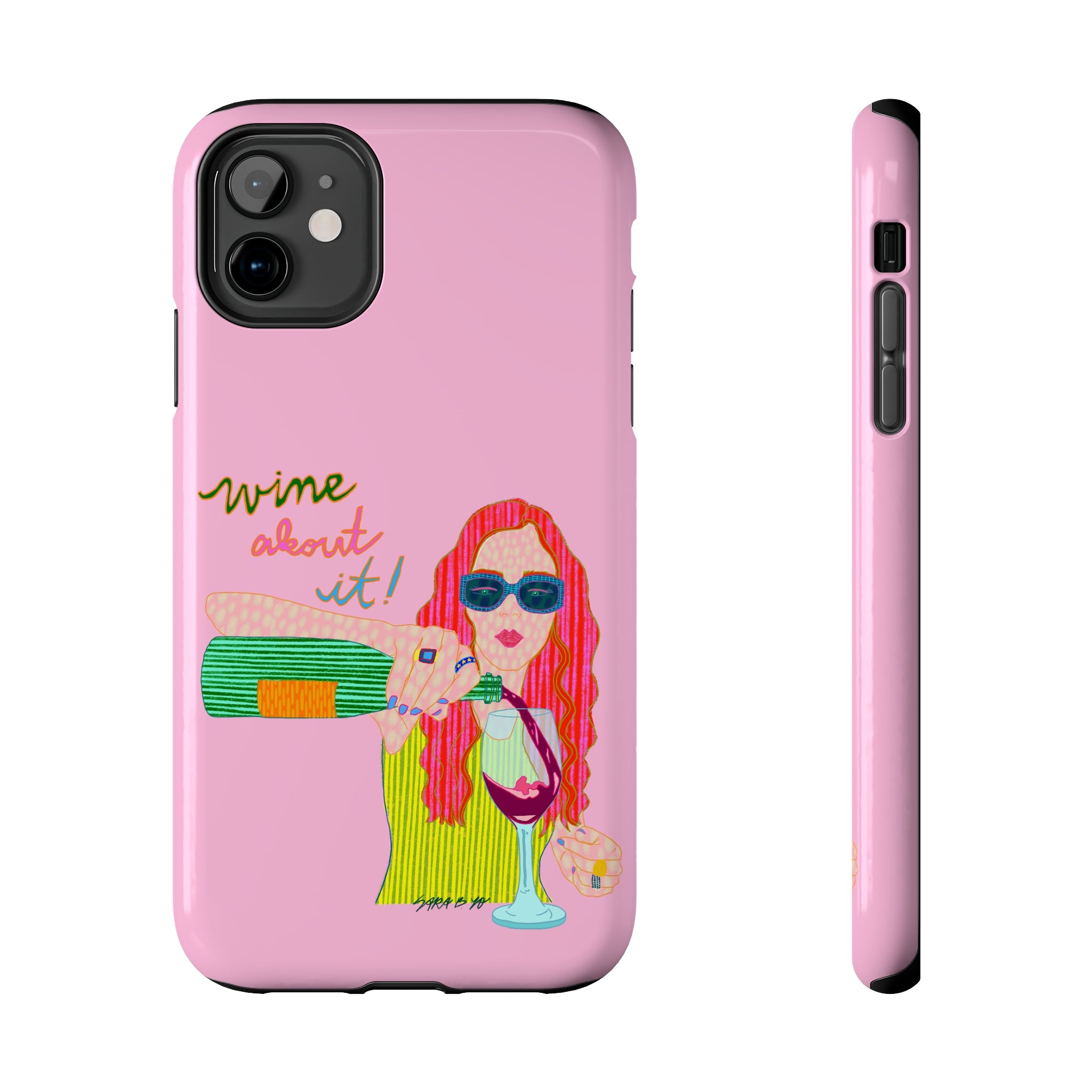 Wine About It Phone Case