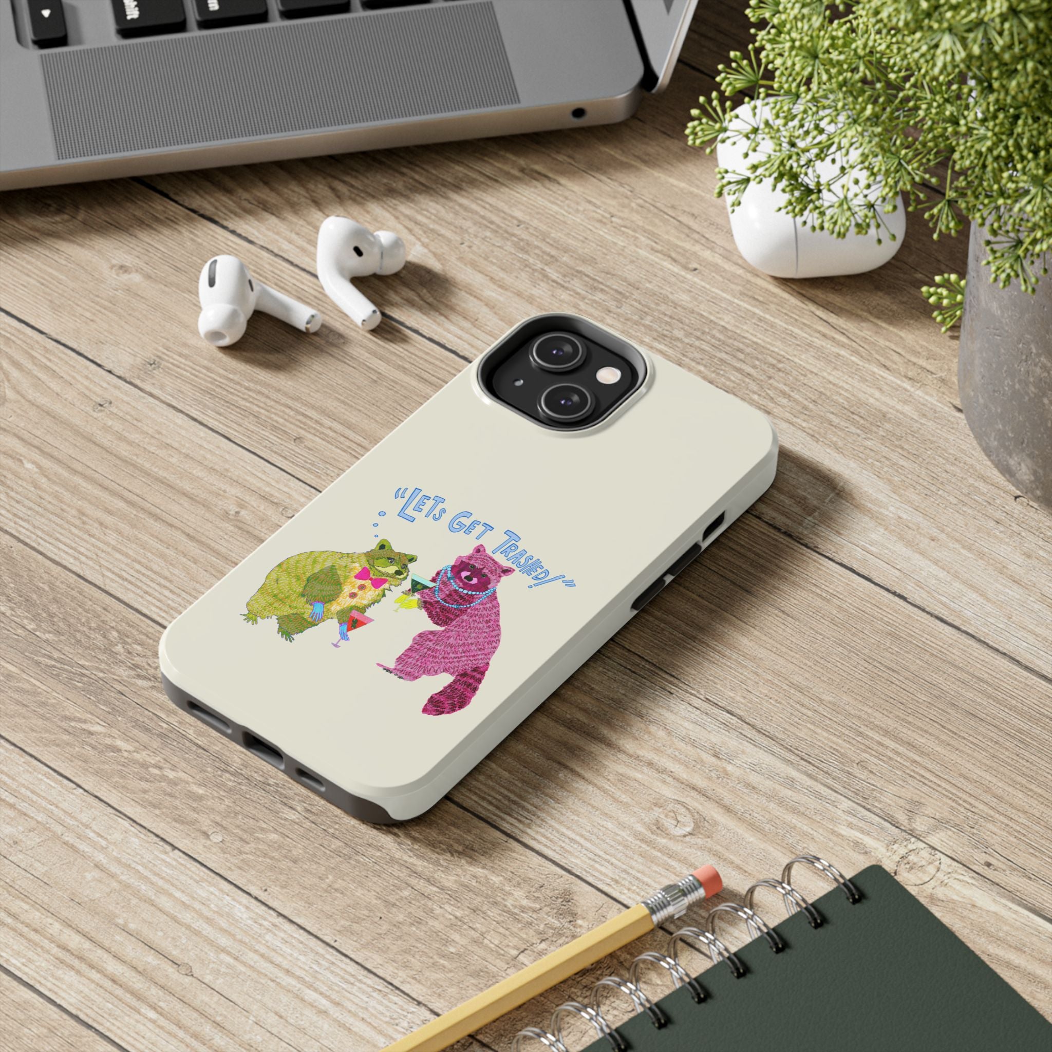 Lets Get Trashed Phone Case