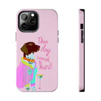 This Dog Won't Hunt Pink Phone Case