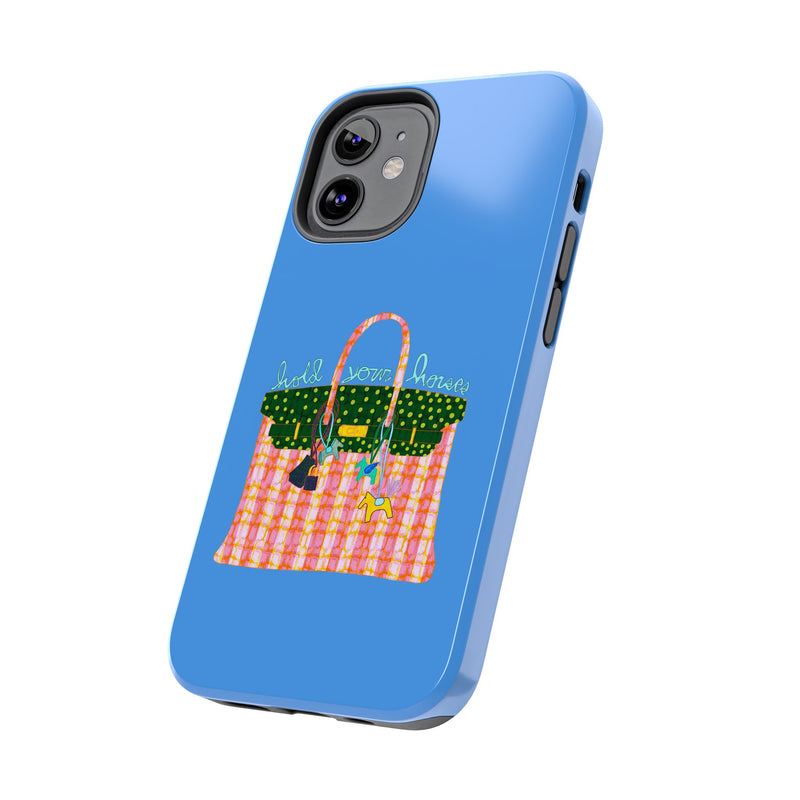 Hold Your Horses Blue Phone Case