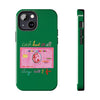 The PINK Card Green Phone Case