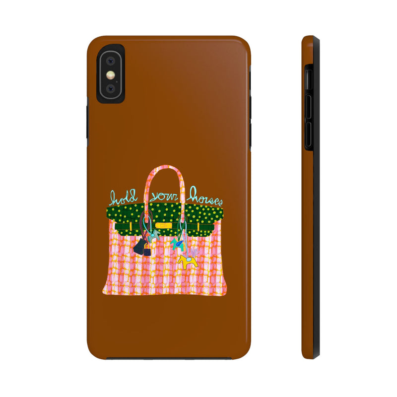 Hold Your Horses Brown Phone Case