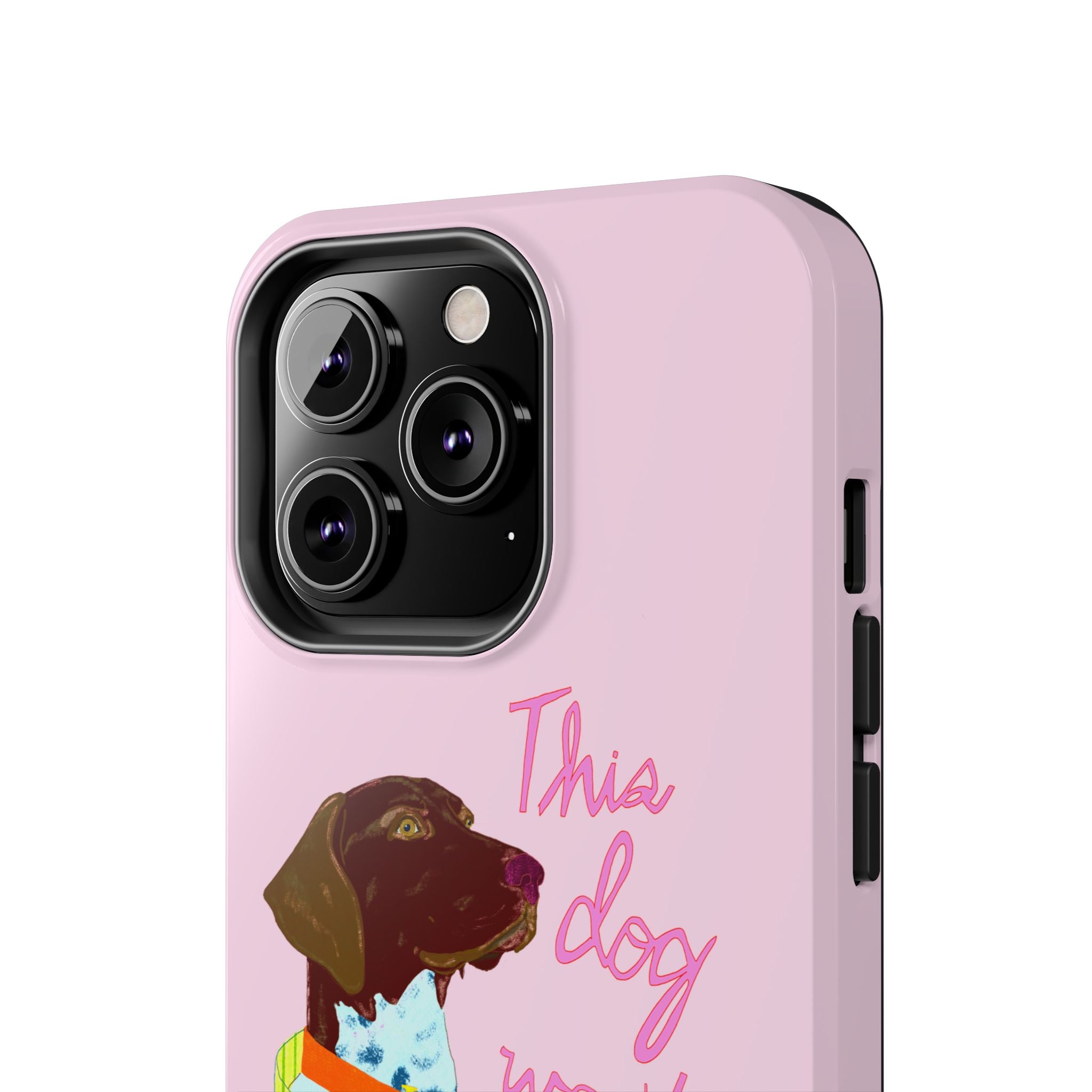 This Dog Won't Hunt Pink Phone Case