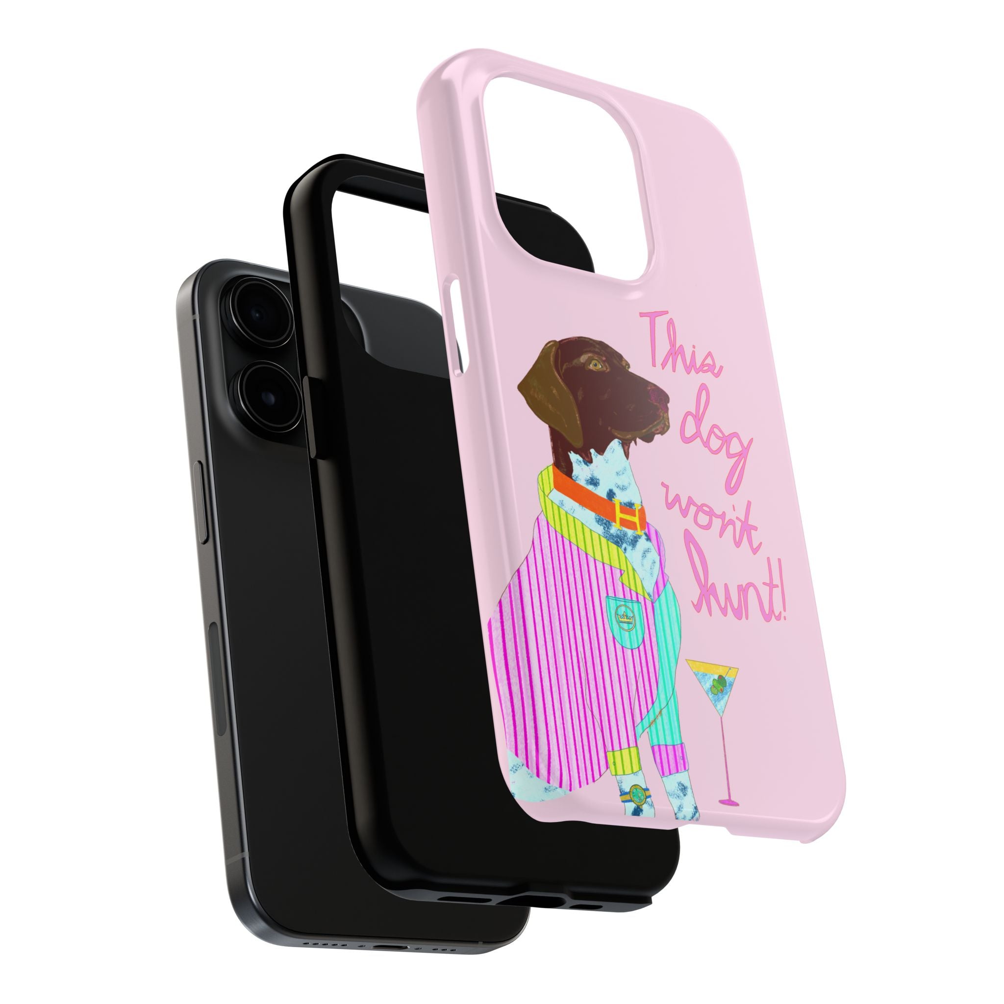 This Dog Won't Hunt Pink Phone Case