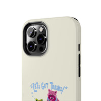 Lets Get Trashed Phone Case