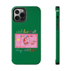 The PINK Card Green Phone Case