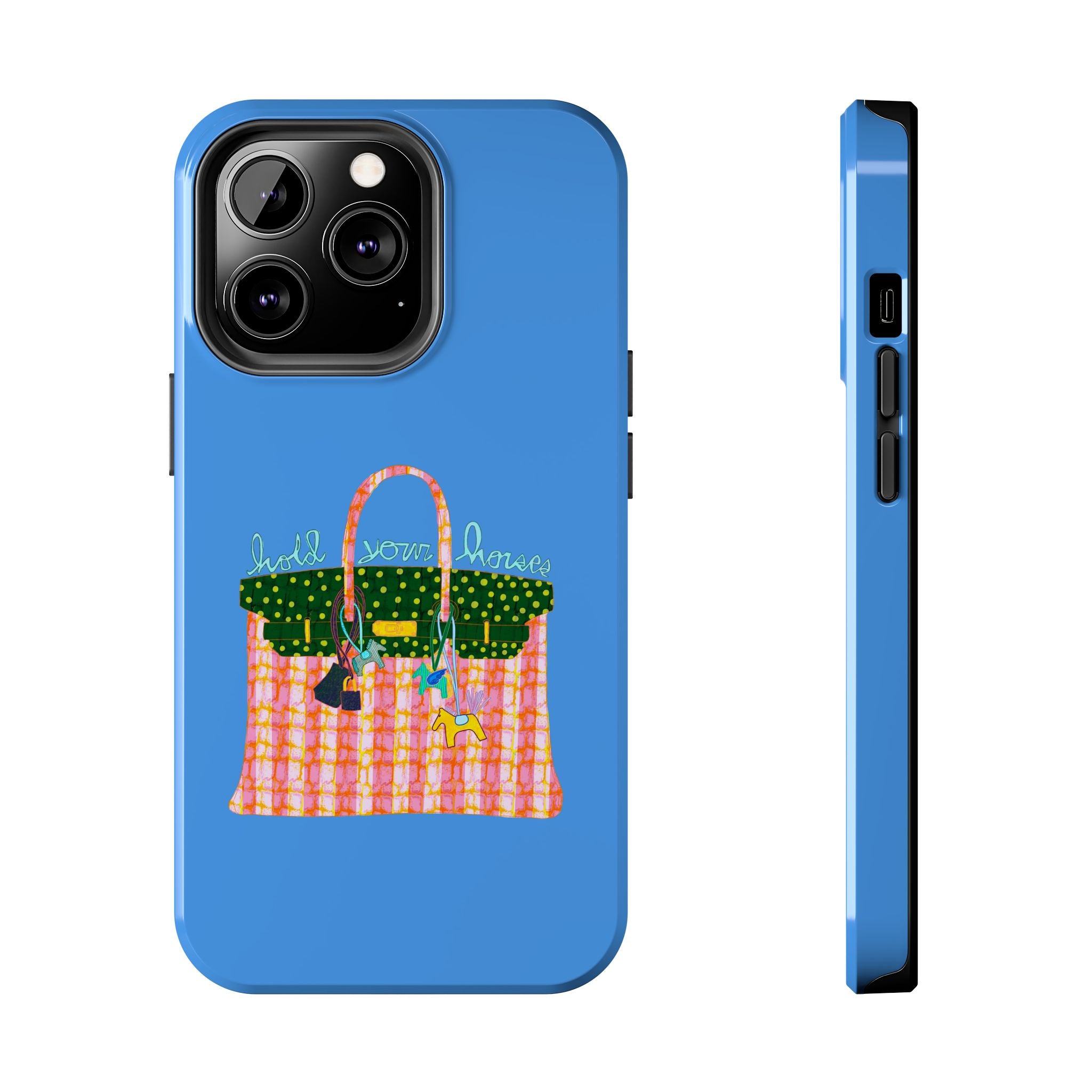 Hold Your Horses Blue Phone Case