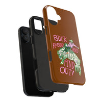 Buck Around Brown Phone Case