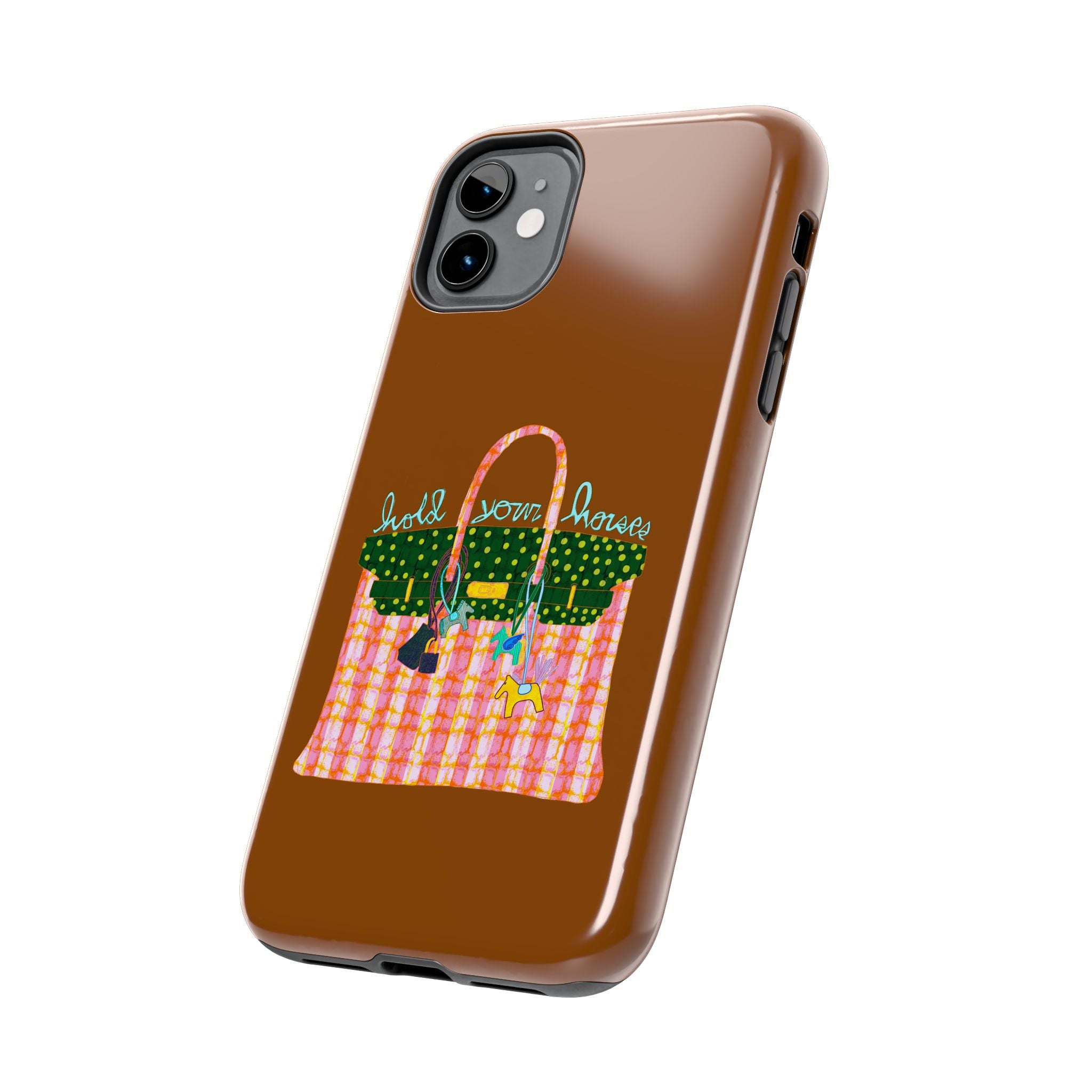 Hold Your Horses Brown Phone Case