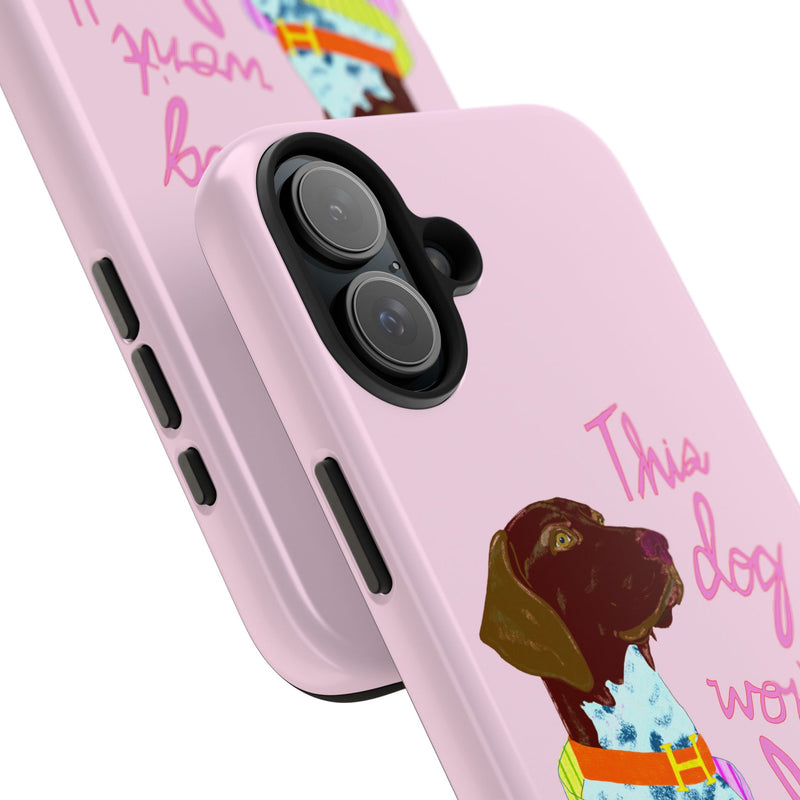 This Dog Won't Hunt Pink Phone Case
