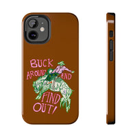 Buck Around Brown Phone Case