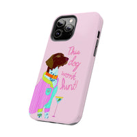 This Dog Won't Hunt Pink Phone Case