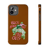 Buck Around Brown Phone Case