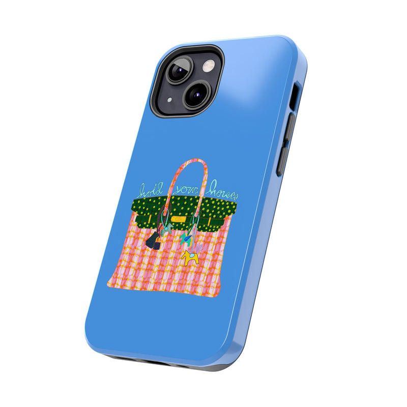 Hold Your Horses Blue Phone Case