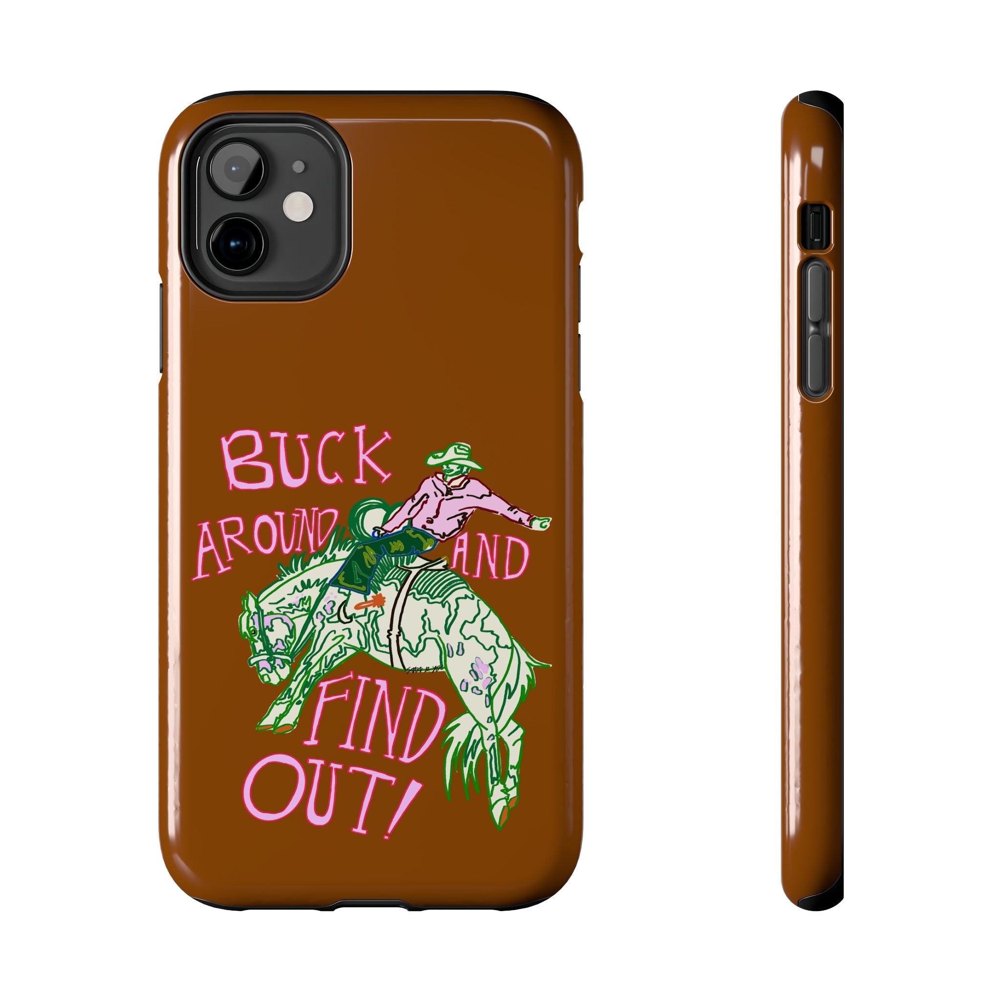 Buck Around Brown Phone Case